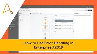 How to Use Error Handling in Enterprise A2019 | Automation Anywhere RPA
