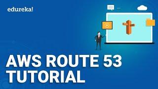 AWS Route 53 Tutorial | What is Route 53 | How to use Route 53 | Edureka