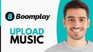 How to Upload Music on Boomplay - Step by Step