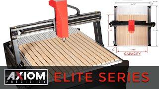 Axiom Precision Elite Series (AR25) 5'x5' CNC Router. A True Game Changer!!