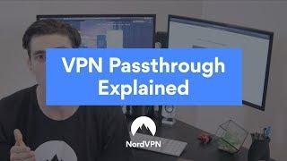 What is VPN Passthrough | NordVPN