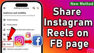 How to share your Instagram reels on Facebook page 2024 | How to share insta Reels to FB Page