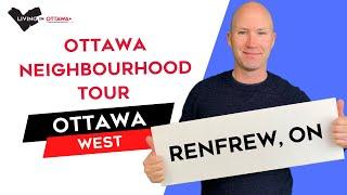 Ottawa West Ottawa Valley Series Renfrew Ontario Neighbourhood Tour