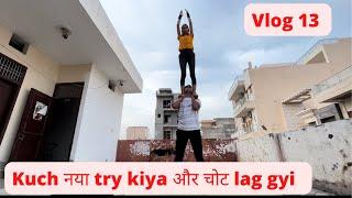 Kuch nya try kiya | Got injured | Preparing something good | Krish & Shalini | Vlog 13