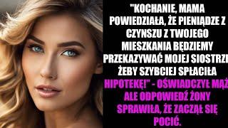 "KOCHANIE, MAMA POWIEDZIAŁA, ŻE PIENIĄDZE Z CZYNSZU Z TWOJEGO MIESZKANIA BĘDZIEMY PRZEKAZYWAĆ MOJEJ.