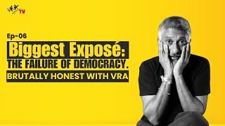 Biggest Exposé: The Failure of Democracy | #BrutallyHonest with Vivek Ranjan Agnihotri