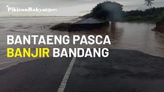 Viral Potret Terkini Kota Bantaeng akibat Banjir Bandang, Jalan Putus hingga Tiang Listrik Rusak