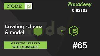 #65 Creating Schema & Model | Using MongoDB with Express| A Complete NODE JS Course