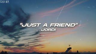 Jordi - "Just a friend" (Lyrics)