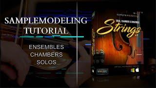 Sample Modeling Strings Tutorial - Mixing Ensembles, Chambers and Solo strings (Part 1)