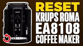 How To Reset Your Krups Roma EA8108 Coffee Maker (2024)