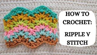 How To Crochet: Ripple V Stitch | Tutorial, DIY, Beginner Crochet, Easy Crochet, Fun, Cute, Wave 