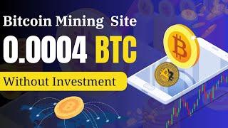 Bitcoin Mining ️ | Earn 0.0004 BTC Free | Today Bitcoin Mining & Btc Price Update