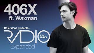 Solarstone pres. Pure Trance Radio Episode 406 Expanded (ft. Waxman)