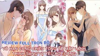 Full trọn bộVô hạn cưng chiều tổng tài mặt lạnh thịnh sủng vợ yêu hợp đồng//Review Truyện Tranh