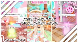 PREPPY ADOPT ME TIKTOK COMPILATION || adorbshailynxo || #preppyadoptme #roblox