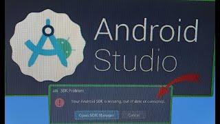 Android SDK missing or SDK error in Android Studio 2024