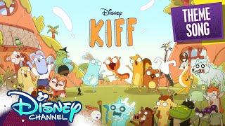 Kiff Theme Song | NEW SERIES | Kiff a NEW  @disneychannel Cartoon
