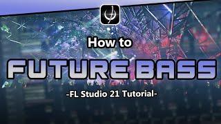 How to FUTURE BASS in FL Studio 21 + (Free FLP)
