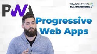 Progressive Web Apps - What You Need to Know