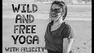 LK Yoga | Wild and Free with Felicity Cornish