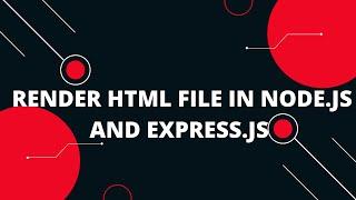 Render HTML file in Node.js and Express.js