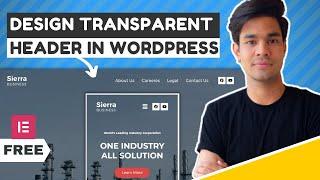 How to Create a Transparent Header Menu in WordPress with Elementor Free In Hindi