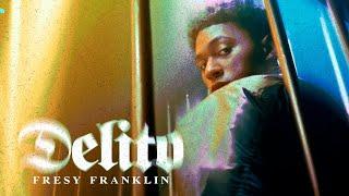 Fresy Franklin - Delito (Video Oficial)