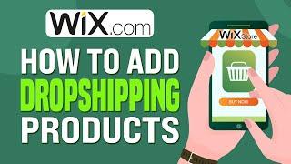 How to Add Dropshipping Products to Wix Store (2024) Tutorial