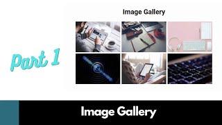 Design A Responsive Image Gallery Using HTML, CSS & JavaScript - Part 1