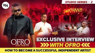Exclusive Interview with OFRO  - How to become a successful independent artist - From MMI -