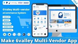 Make 6valley Multi-Vendor E-commerce App and Website | E-commerce Flutter Source Code Free Download