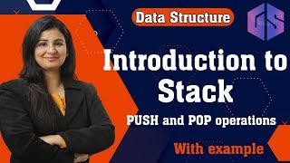 Introduction to Stack | PUSH and POP operations | Data Structure