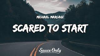 Michael Marcagi - Scared To Start (Lyrics)