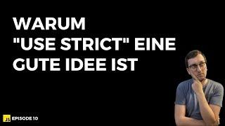 Warum "use strict" eine gute Idee ist | JavaScript