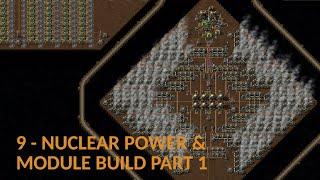 Factorio SpaceBlock 9 - Nuclear Diamond & Module Build Part 1