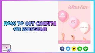 Whosfan Tutorial (How To Register and Collect Credits)