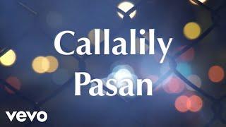 Callalily - Pasan [Lyric Video]