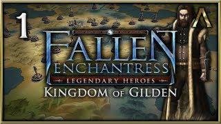 Fallen Enchantress: Legendary Heroes - Kingdom of Gilden Pt.1 - "King Uther of the Ironeers"