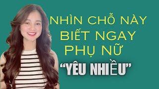 Nhìn chỗ này là biết phụ nữ “Yêu” nhiều?? | QN CHANNEL