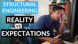 Civil Structural Engineering – Reality vs Expectations
