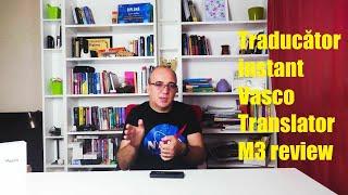 Translator electronic Vasco Translator M3 review: mai compact, dar la fel de puternic