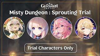 Sprouting Trial (Trial Characters Only) - Misty Dungeon | Genshin Impact