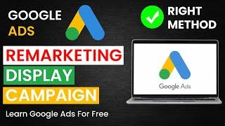 How to Create Display Remarketing Campaign in Google Ads | Create Remarketing Audience | 2023
