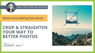 How to Crop & Straighten iPhone Photos
