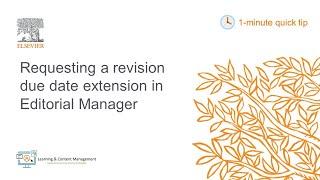 1 minute quick tip: Requesting a revision due date extension in Editorial Manager