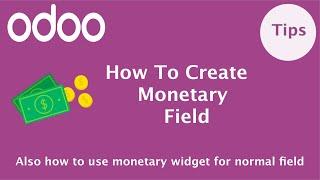 How To Create Monetary Field In Odoo | Use Of Monetary Widget | Odoo Fields Tutorial