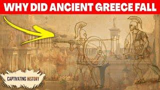 Why Did Ancient Greece Fall?