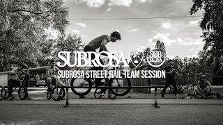 Subrosa Street Rail Session