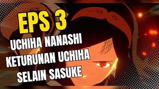 EPS 3 Naruto x Boruto - KETURUNAN UCHIHA SELAIN SASUKE DAN SARADA